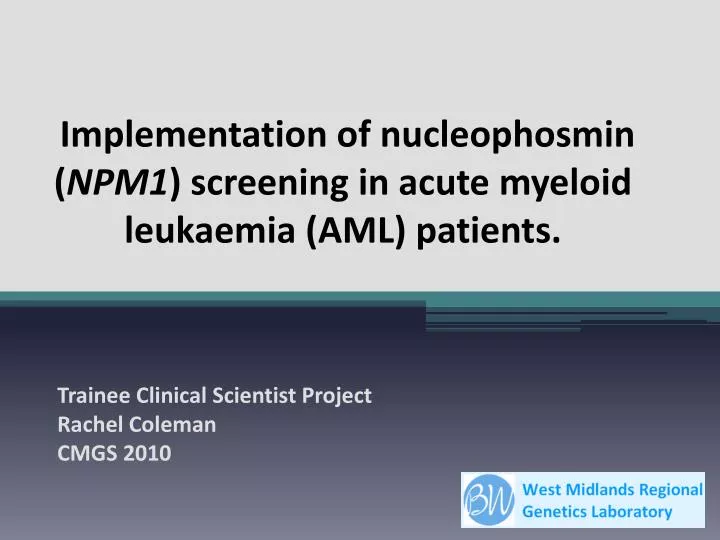 implementation of nucleophosmin npm1 screening in acute myeloid leukaemia aml patients