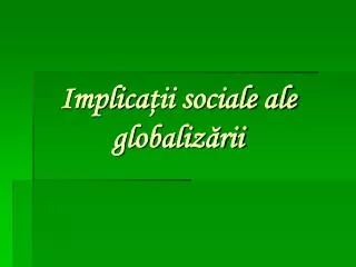 implica ii sociale ale globaliz rii