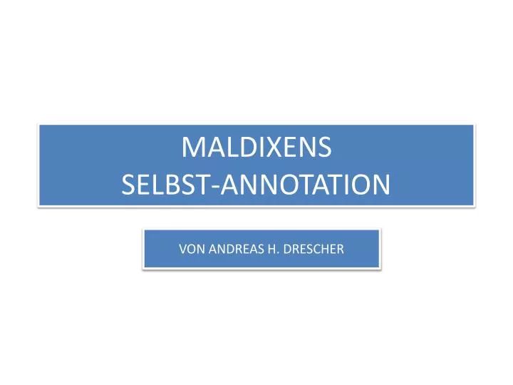 maldixens selbst annotation