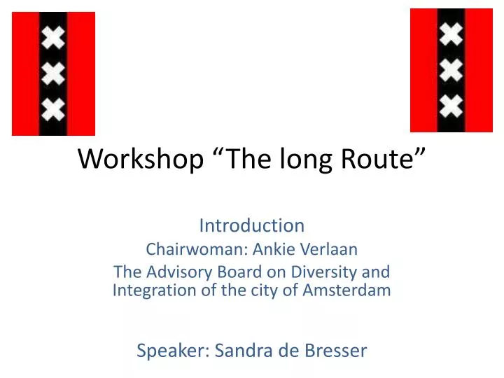 workshop the long route