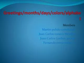 Greetings/ months / days / colors / alphabet