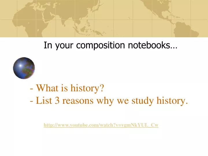 what is history list 3 reasons why we study history