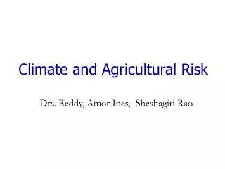 Climate and Agricultural Risk