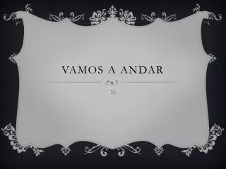 vamos a andar