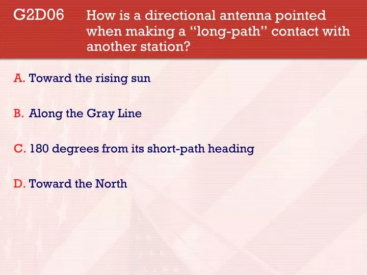 g2d06 how is a directional antenna pointed when making a long path contact with another station