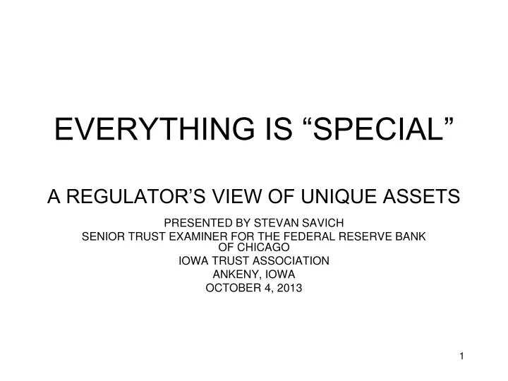 everything is special a regulator s view of unique assets