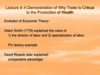 lecture 9 a demonstration of why trade is critical to the production of wealth