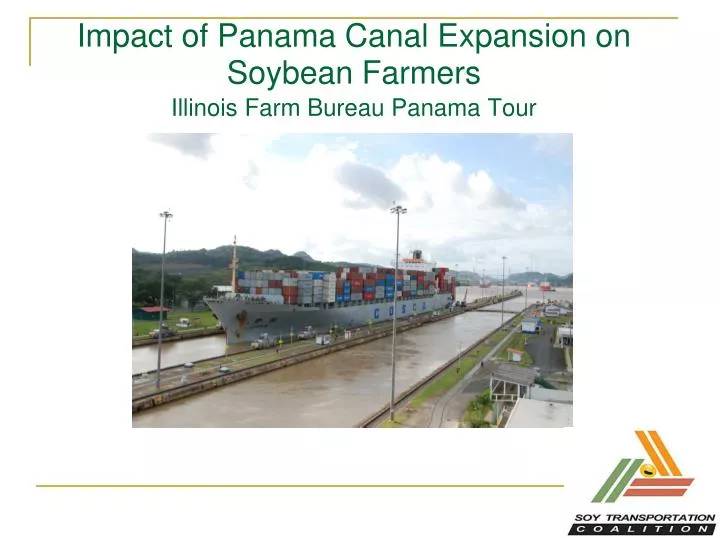 impact of panama canal expansion on soybean farmers illinois farm bureau panama tour