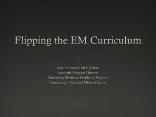 Flipping the EM Curriculu m