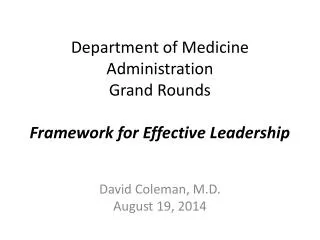 Department of Medicine Administration Grand Rounds Framework for Effective Leadership