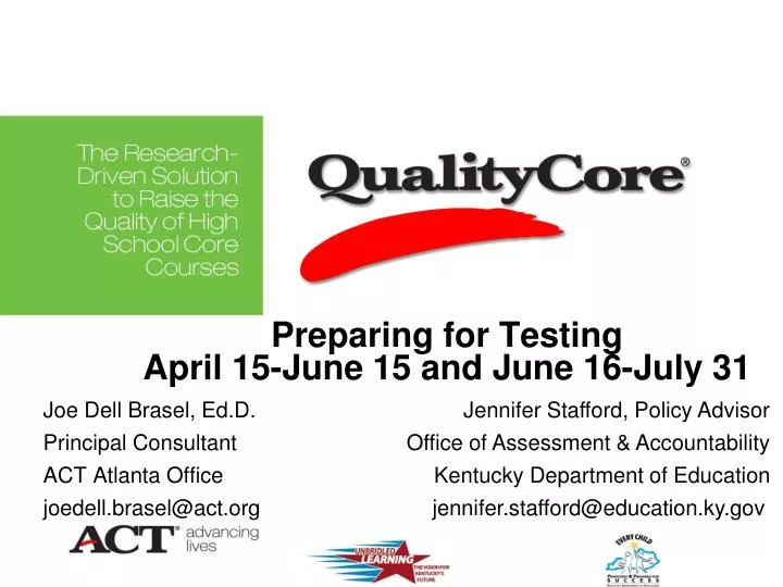 preparing for testing april 15 june 15 and june 16 july 31
