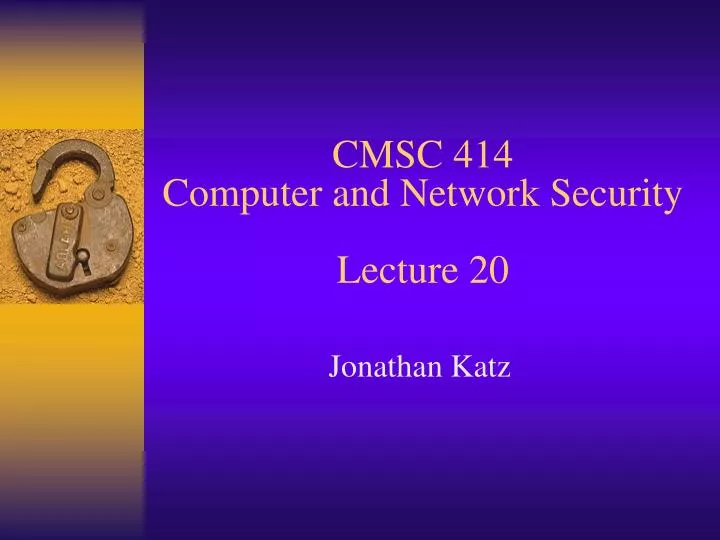 cmsc 414 computer and network security lecture 20