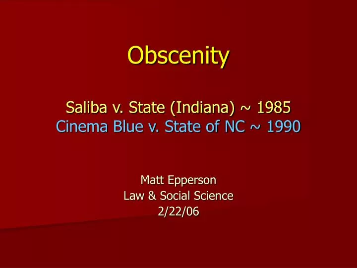 obscenity saliba v state indiana 1985 cinema blue v state of nc 1990