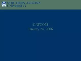 CATCOM January 24, 2006