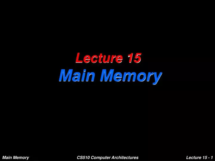 lecture 15 main memory