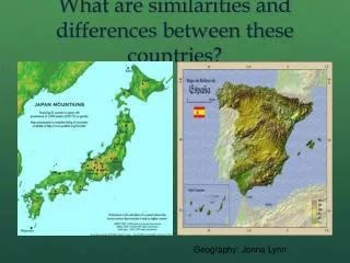 What are similarities and differences between these countries?