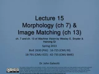 Spring 2013 BioE 2630 (Pitt) : 16-725 (CMU RI) 18-791 (CMU ECE) : 42-735 (CMU BME)