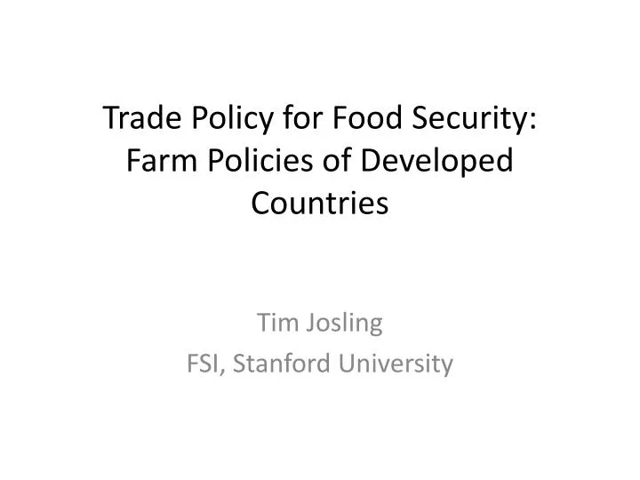 trade policy for food security farm policies of developed countries