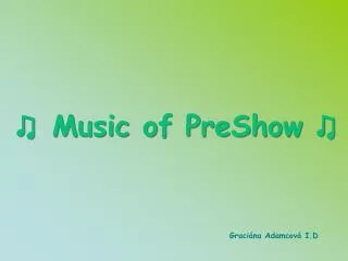 ? Music of PreShow ?