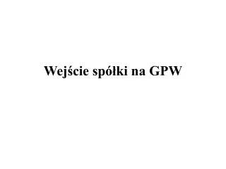 wej cie sp ki na gpw