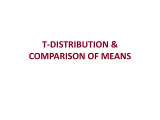 T-DISTRIBUTION &amp; COMPARISON OF MEANS