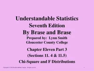 Chapter Eleven Part 3 (Sections 11. 4 &amp; 11.5) Chi-Square and F Distributions