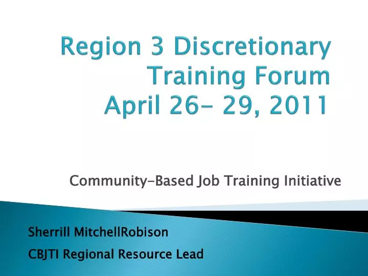 region 3 discretionary training forum april 26 29 2011