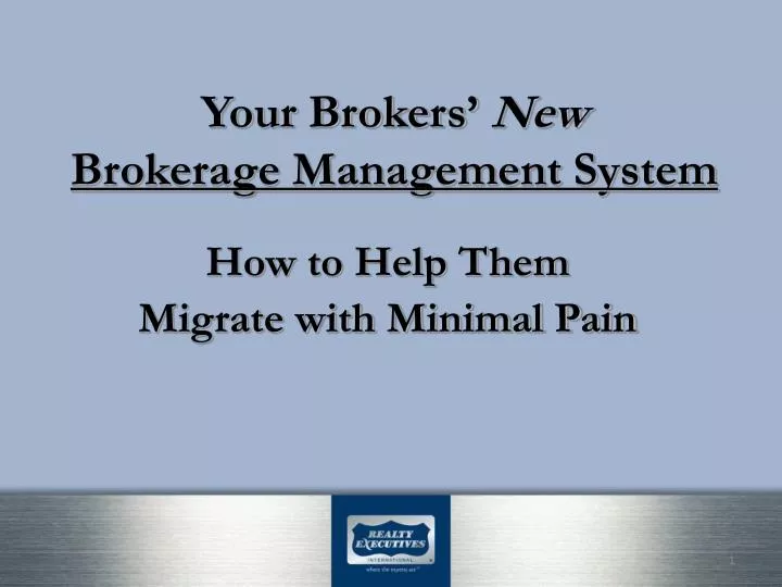 your brokers new brokerage management system