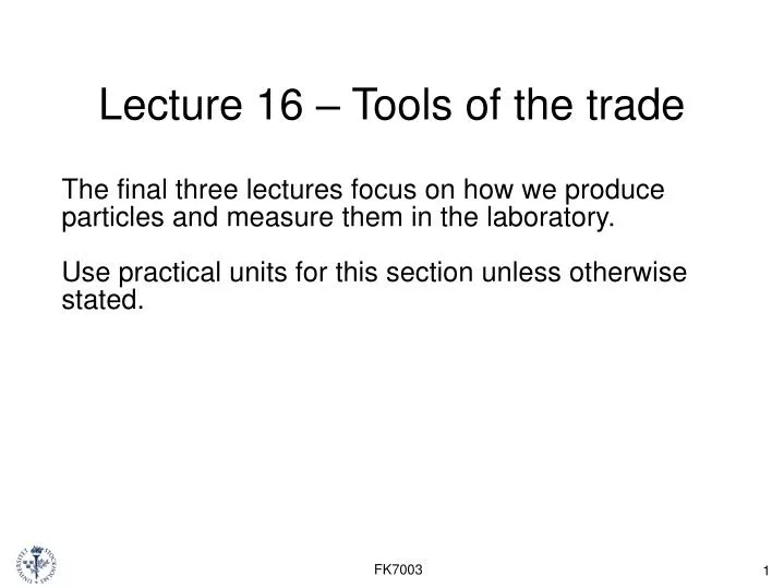 lecture 16 tools of the trade