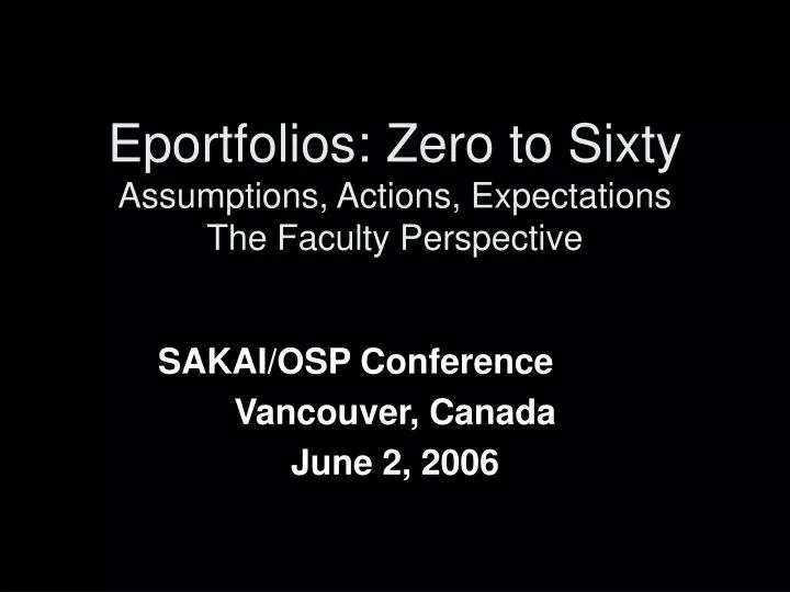 eportfolios zero to sixty assumptions actions expectations the faculty perspective