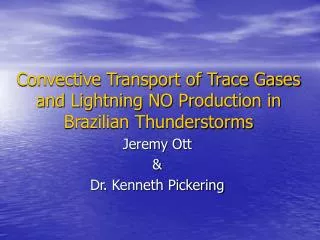 Convective Transport of Trace Gases and Lightning NO Production in Brazilian Thunderstorms