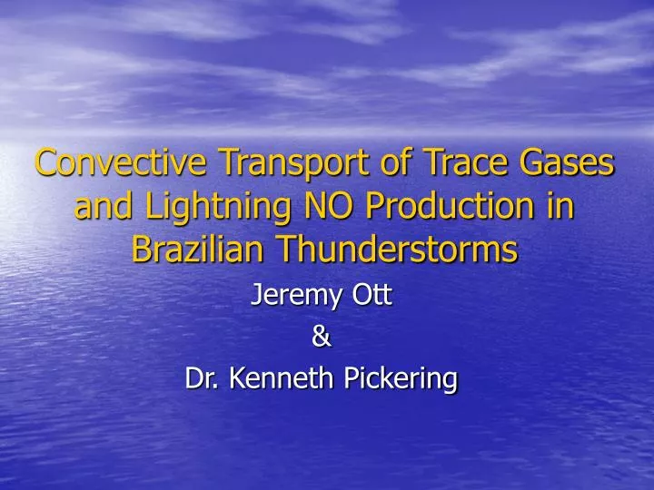 convective transport of trace gases and lightning no production in brazilian thunderstorms