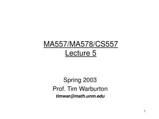 MA557/MA578/CS557 Lecture 5