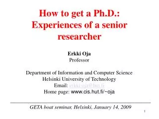 How to get a Ph.D.: Experiences of a senior researcher