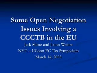 Some Open Negotiation Issues Involving a CCCTB in the EU