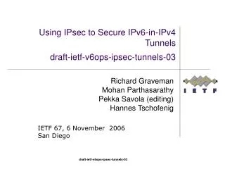 Using IPsec to Secure IPv6-in-IPv4 Tunnels draft-ietf-v6ops-ipsec-tunnels-03