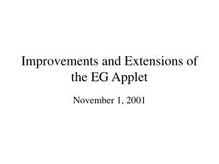 Improvements and Extensions of the EG Applet