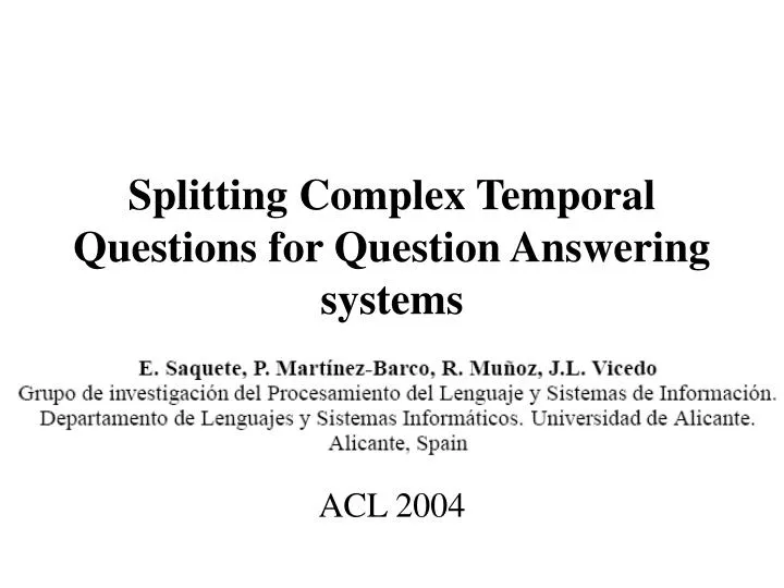 splitting complex temporal questions for question answering systems