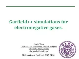 Garfield++ simulations for electronegative gases.