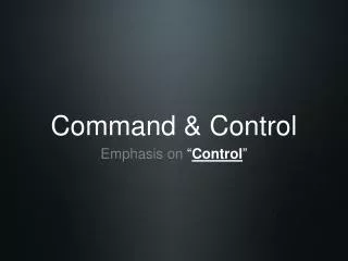 Command &amp; Control