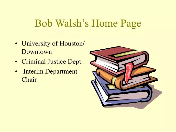 bob walsh s home page