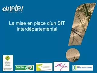 la mise en place d un sit interd partemental