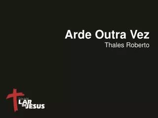 arde outra vez