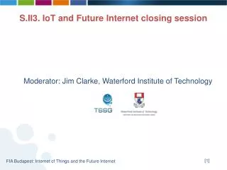 Moderator: Jim Clarke, Waterford Institute of Technology