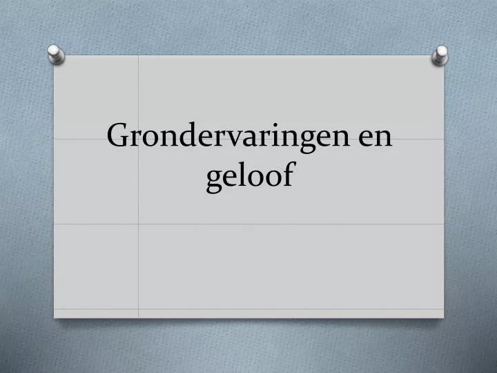 grondervaringen en geloof