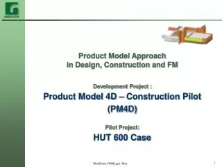 Product Model Approach in Design, Construction and FM Development Project :