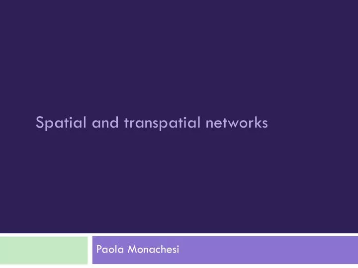 spatial and transpatial networks