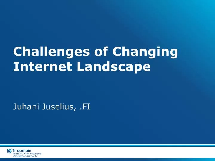 challenges of changing internet landscape