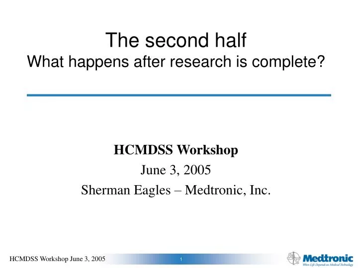 the second half what happens after research is complete