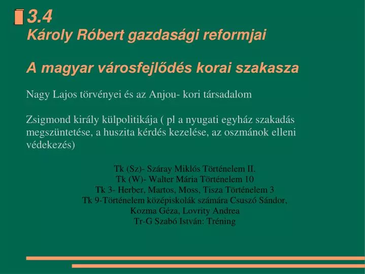 3 4 k roly r bert gazdas gi reformjai a magyar v rosfejl d s korai szakasza